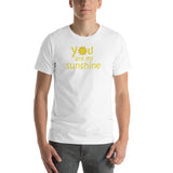 You Are My Sunshine Short-Sleeve Unisex T-Shirt